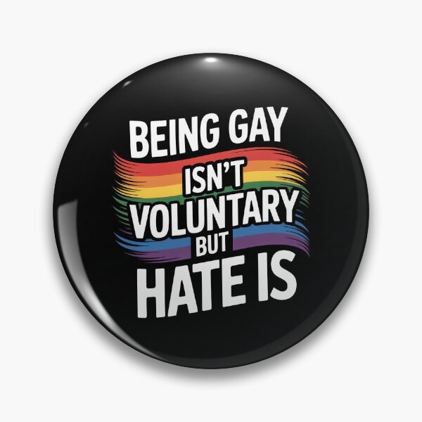 Item preview, Being Gay Isn't Voluntary But Hate Is LGBTQ+ Pride Quote designed and sold by Say It With Ink.