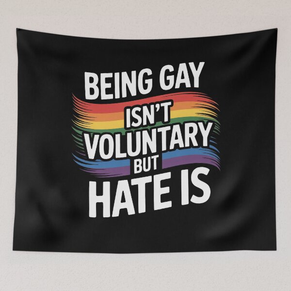Item preview, Being Gay Isn't Voluntary But Hate Is LGBTQ+ Pride Quote designed and sold by Say It With Ink.