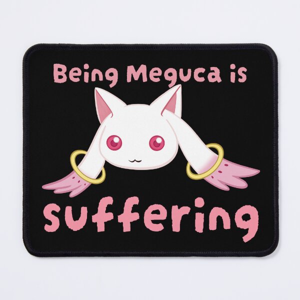 Item preview, Being Meguca is Suffering designed and sold by CakepopsnManga.