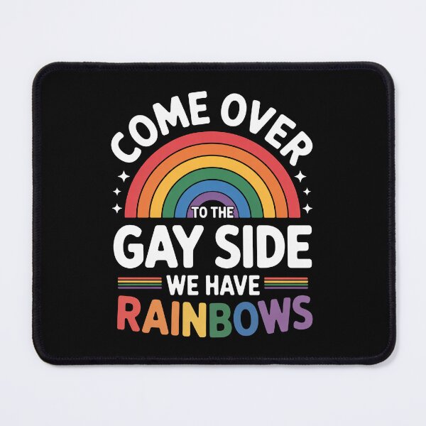 Item preview, Come Over To The Gay Side We Have Rainbows Funny LGBTQ+ Quote designed and sold by Say It With Ink.