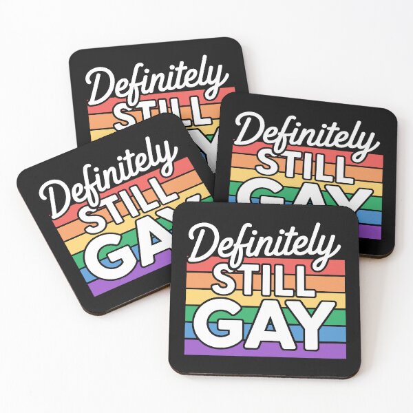 Item preview, Definitely Still Gay Funny LGBTQ+ Pride Rainbow Quote designed and sold by Say It With Ink.