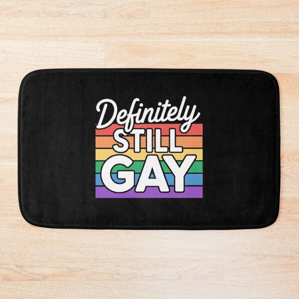 Item preview, Definitely Still Gay Funny LGBTQ+ Pride Rainbow Quote designed and sold by Say It With Ink.