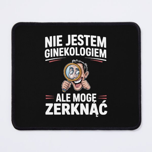 Item preview, Nie jestem ginekologiem ale mogę zerknąć designed and sold by ZyziowskyArt.