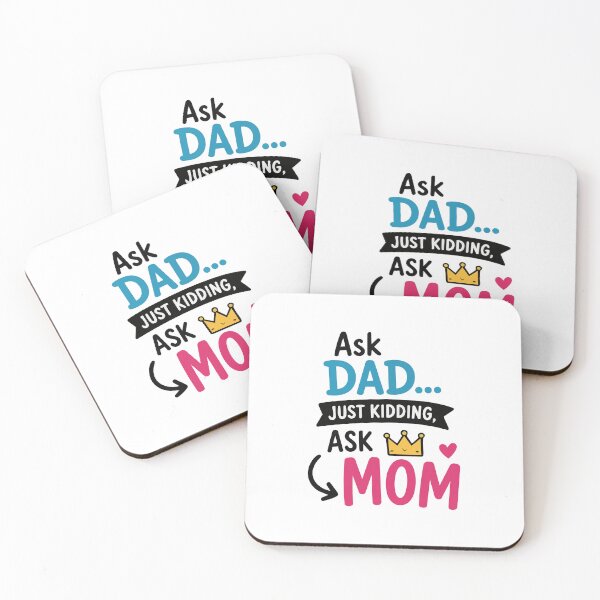 Item preview, 'Ask Dad.. Just Kidding, Ask Mom' Funny Relatable Mom Quote Mother’s Day Sticker designed and sold by Olivra.