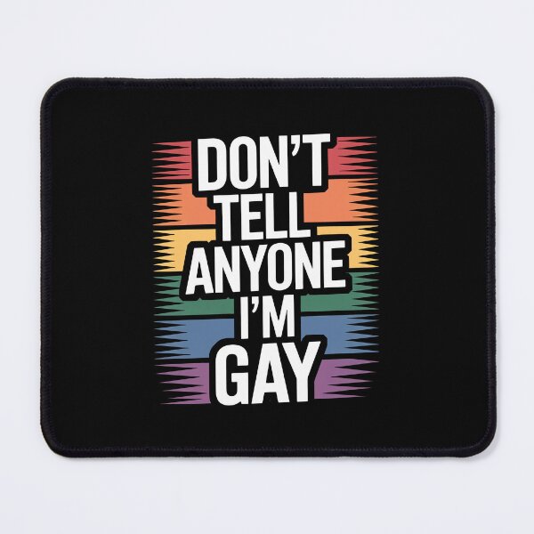 Item preview, Don't Tell Anyone I'm Gay Funny LGBTQ+ Pride Quote designed and sold by Say It With Ink.
