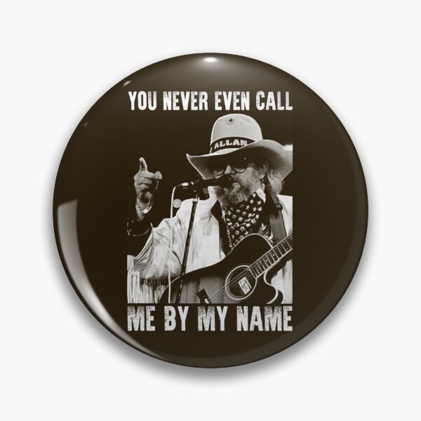 Item preview,  You Never Even Call Me By My Name Classic David Allan Coe designed and sold by HilarynGwen.