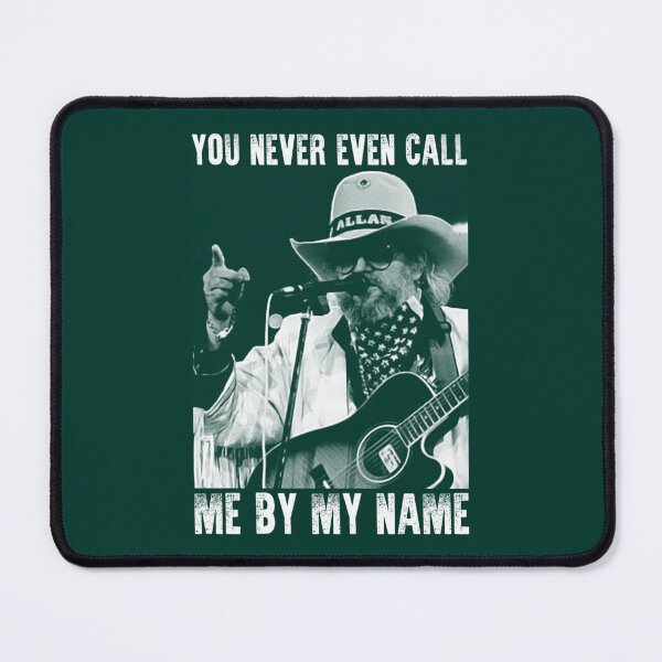 Item preview, You Never Even Call Me By My Name Classic David Allan Coe designed and sold by HilarynGwen.