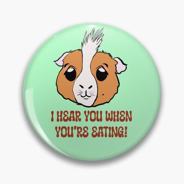 Item preview, Guinea pigs always know when you’re eating  designed and sold by QueenOfCorn.