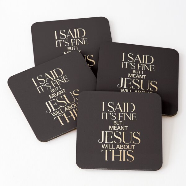 Item preview, I Said It’s Fine But I Meant Jesus Will Hear About This – Sarcastic Christian Humor Funny Religious Jesus Joke designed and sold by Redgiant87x.