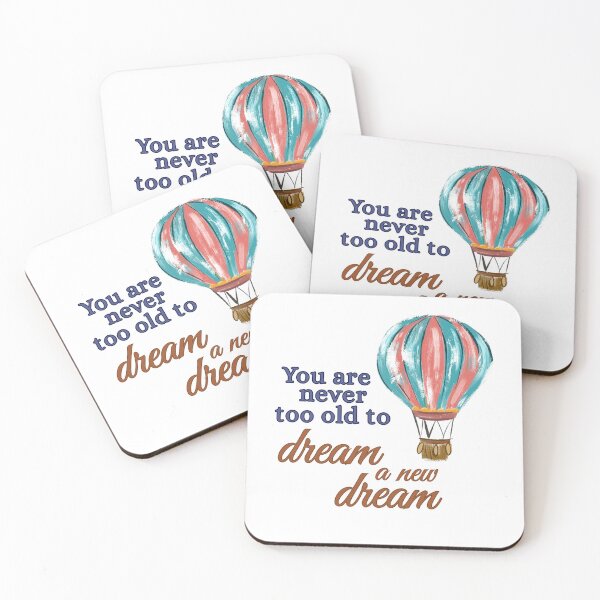 Item preview, You are Never too Old to Dream a New Dream designed and sold by DixieGirlStudio.