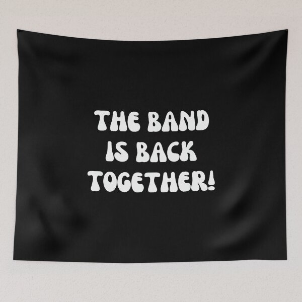 Item preview, Band is Back Together, Group Reunion Apparel, Friend Reunion designed and sold by KudoJunichironl.