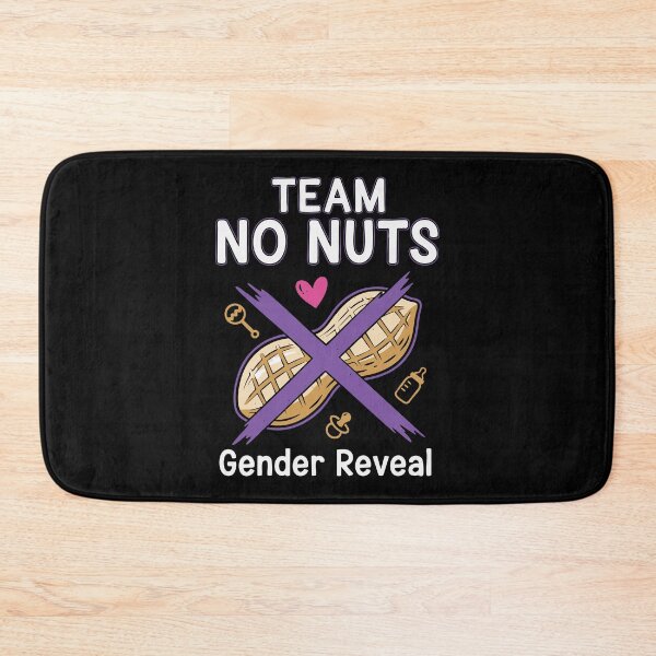 Item preview, Gender Reveal Team No Nuts Baby Shower Team Girl designed and sold by LuminOrb.