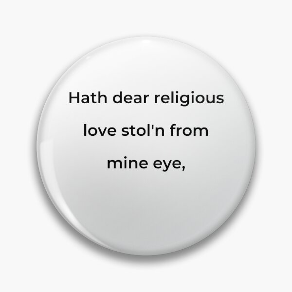 Item preview, "Hath dear religious love stol'n from mine eye," - print black designed and sold by ariksworld.
