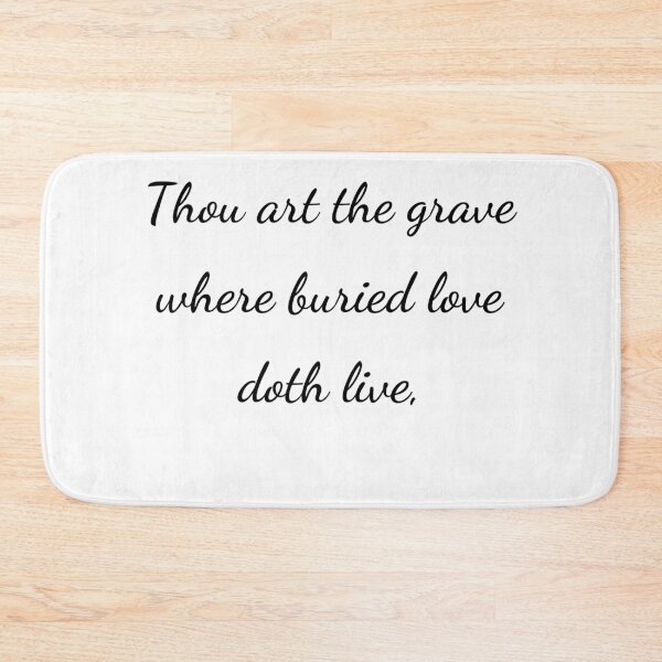 Item preview, "Thou art the grave where buried love doth live," - handwriting black designed and sold by ariksworld.