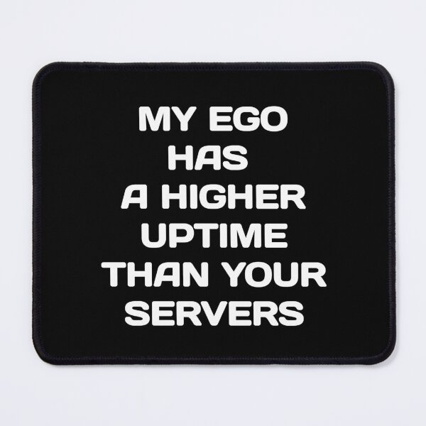 Item preview, Higher Uptime | Brutalist Coder Humor & Superiority Typography designed and sold by OVERRIDESTUDIOS.