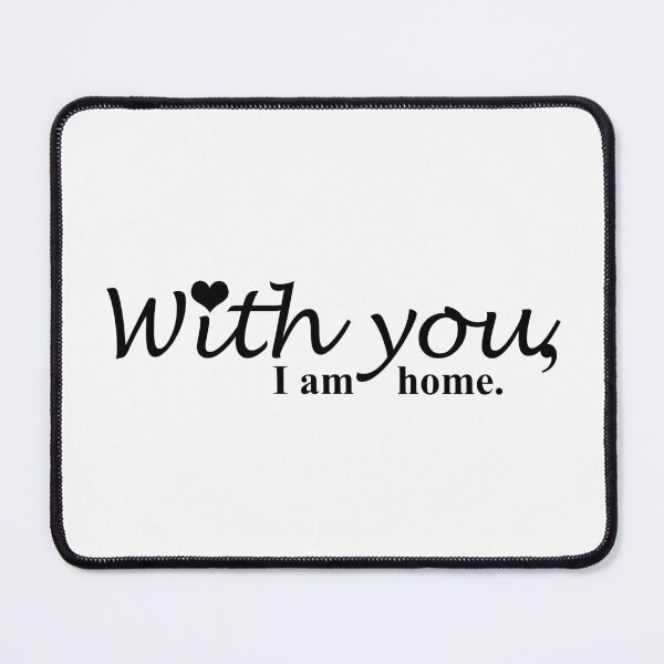 Item preview, With You, I Am Home - Romantic Minimalist Script Quote designed and sold by ruchikadesigns.