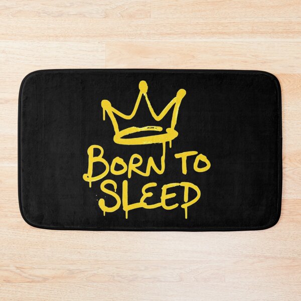 Item preview, Born To Sleep designed and sold by BhadzCheetah.
