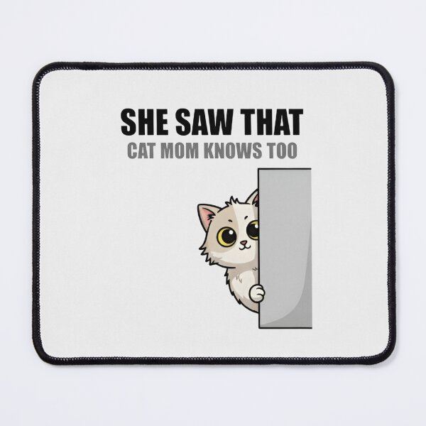 Item preview, She Saw That Cat Shirt – Funny Sneaky Cat Meme Tee, Cat Mom Humor designed and sold by ZyxDes.