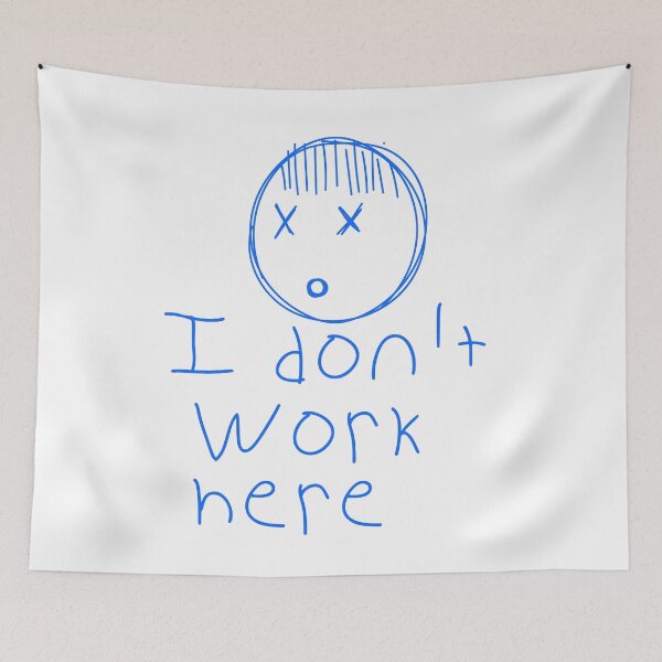 Item preview, I don't work here designed and sold by sallyheaney.