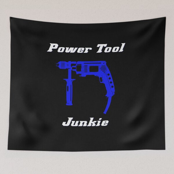 Item preview, Power Tool Junkie designed and sold by asharpriest.