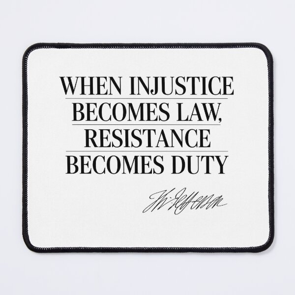 Item preview, When Injustice Becomes Law Resistance Becomes Duty designed and sold by Randomera.