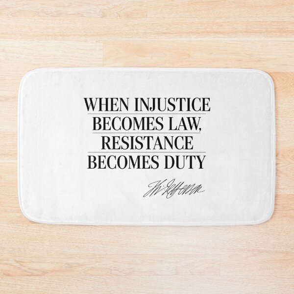 Item preview, When Injustice Becomes Law Resistance Becomes Duty designed and sold by Randomera.
