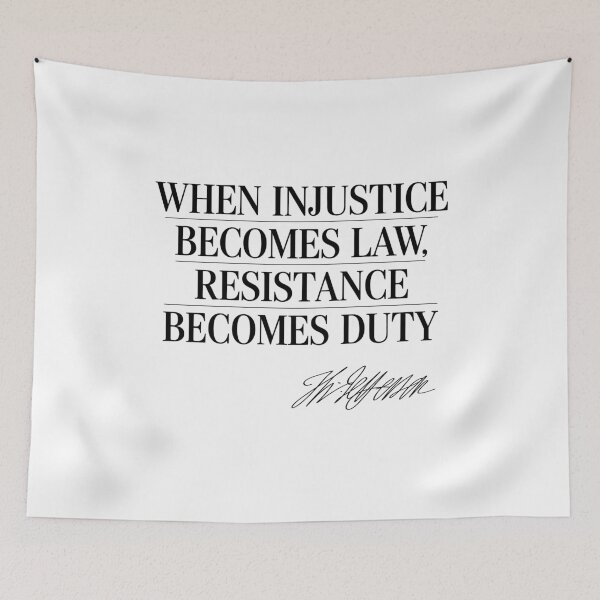 Item preview, When Injustice Becomes Law Resistance Becomes Duty designed and sold by Randomera.