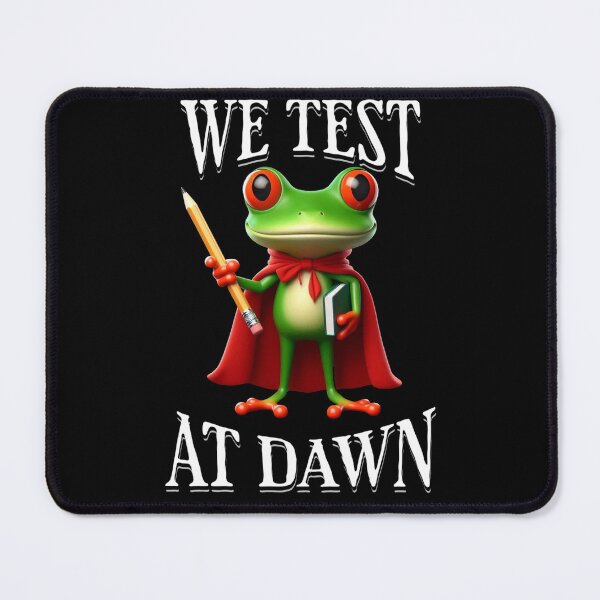 Item preview, We Test At Dawn Funny Frog Test Day designed and sold by TheEndDesign.