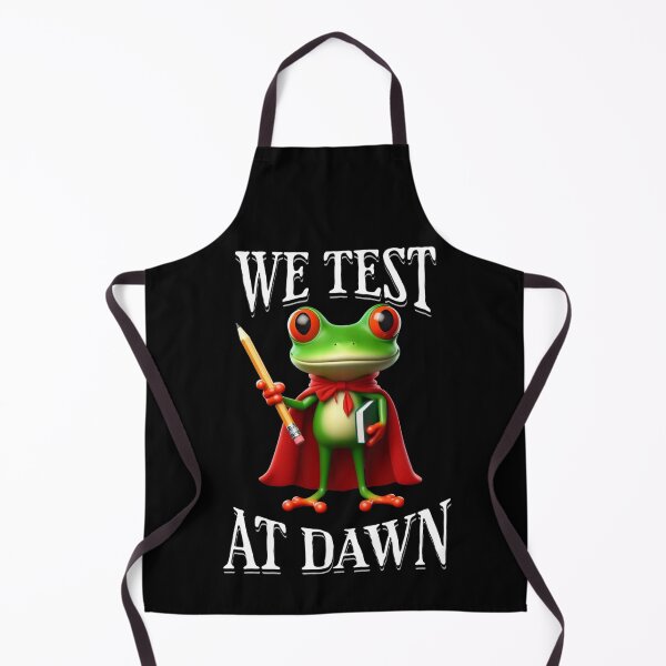 Item preview, We Test At Dawn Funny Frog Test Day designed and sold by TheEndDesign.