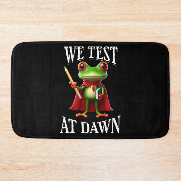 Item preview, We Test At Dawn Funny Frog Test Day designed and sold by TheEndDesign.