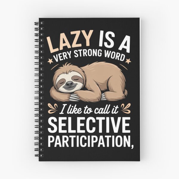 Item preview, Lazy Is A Very Strong Word Sloth designed and sold by TrinaEspinoza.