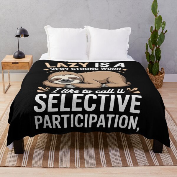 Item preview, Lazy Is A Very Strong Word Sloth designed and sold by TrinaEspinoza.