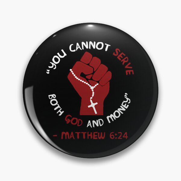 Item preview, You Cannot Serve Both God And Money - Matthew 624 Christian Leftist Socialist designed and sold by SH-disha.