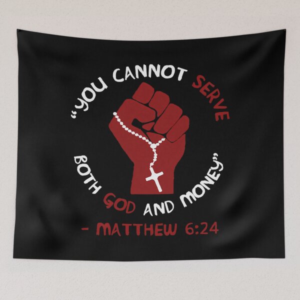 Item preview, You Cannot Serve Both God And Money - Matthew 624 Christian Leftist Socialist designed and sold by SH-disha.