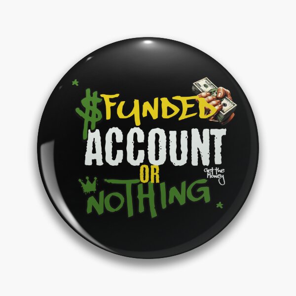 Item preview, Funded Account Or Nothing I Trading Motivation I Trader Mindset designed and sold by Riskt8ker Shop.