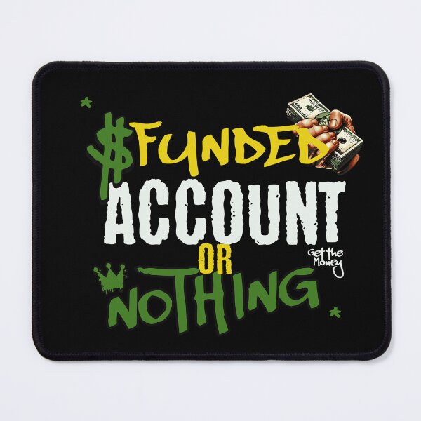 Item preview, Funded Account Or Nothing I Trading Motivation I Trader Mindset designed and sold by Riskt8ker Shop.