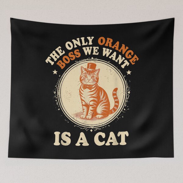 Item preview, The Only Orange Boss We Want is A Cat  designed and sold by PmindHalow.