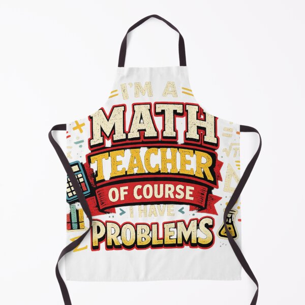Item preview, Math Teacher With Problems Funny Quote designed and sold by Art by Debasish.