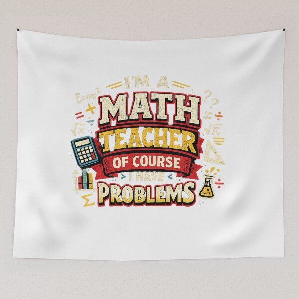Item preview, Math Teacher With Problems Funny Quote designed and sold by Art by Debasish.