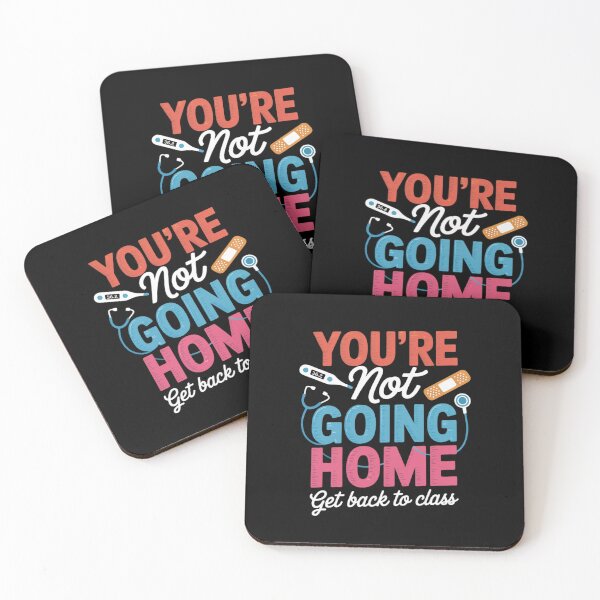 Item preview, Back to School Nurse You're Not Going Home Get Back To Class designed and sold by BvgBytez.