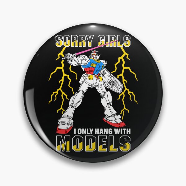 Item preview, Sorry Girls I Only Hang With Mech Models designed and sold by LOUP-SOLI.