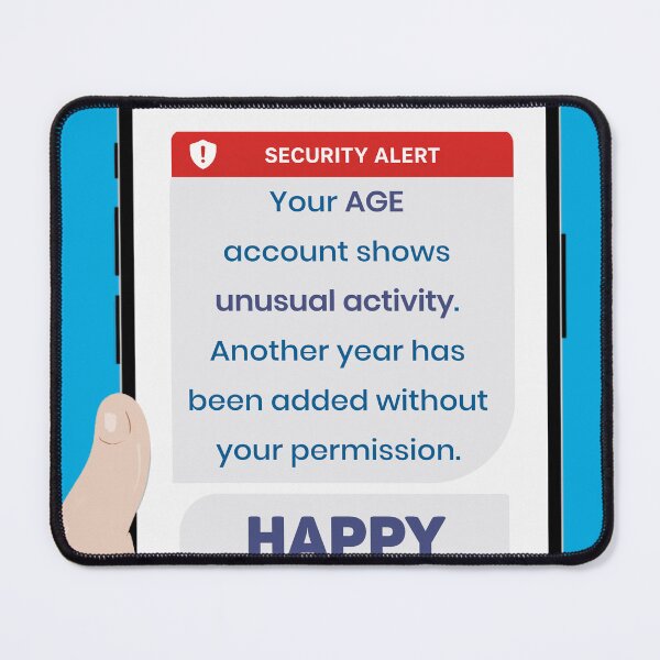 Item preview, Security alert - your age is showing designed and sold by Happyoninside.