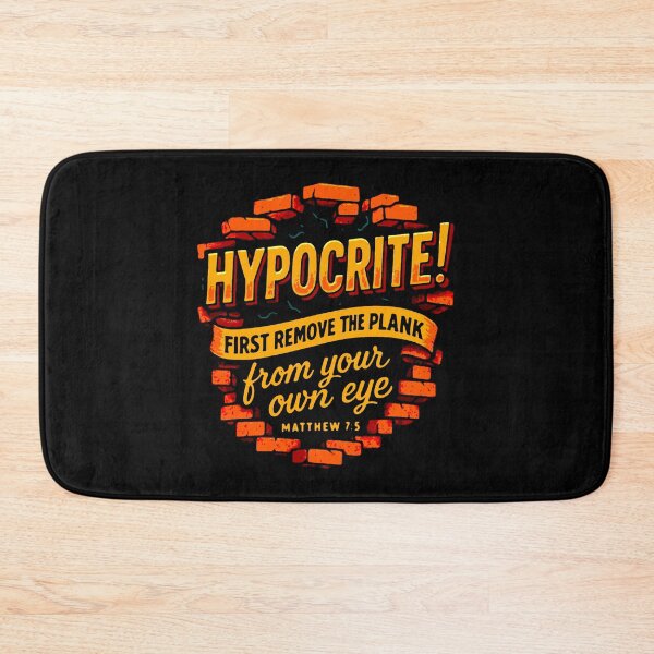 Item preview, Matthew 7:5 Hypocrite! First Remove The Plank From Your Own Eye designed and sold by plushism.