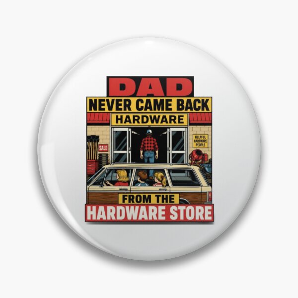 Item preview, DAD NEVER CAME BACK FROM THE HARDWARE STORE designed and sold by Rare Plus Apparel!.