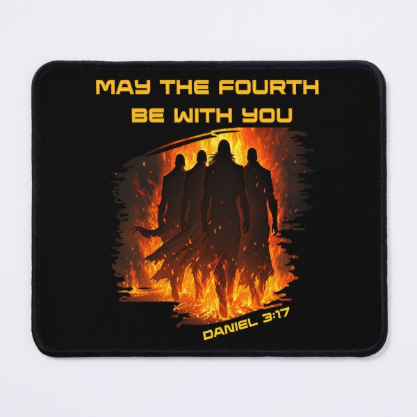 Item preview, May the Fourth Be with You - Daniel 3_17 designed and sold by AllisonOrns.