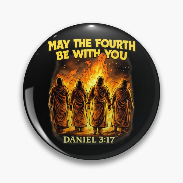 Item preview, May The Fourth Be With You Daniel 3 17 designed and sold by AllisonOrns.