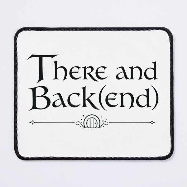 Item preview, There and Back(end) Black – Developer Humor designed and sold by CtrlAltLaugh.