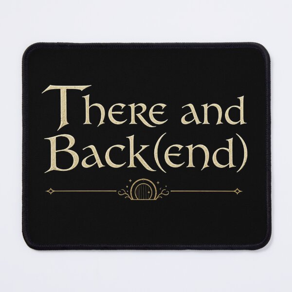 Item preview, There and Back(end) – Developer Humor designed and sold by CtrlAltLaugh.