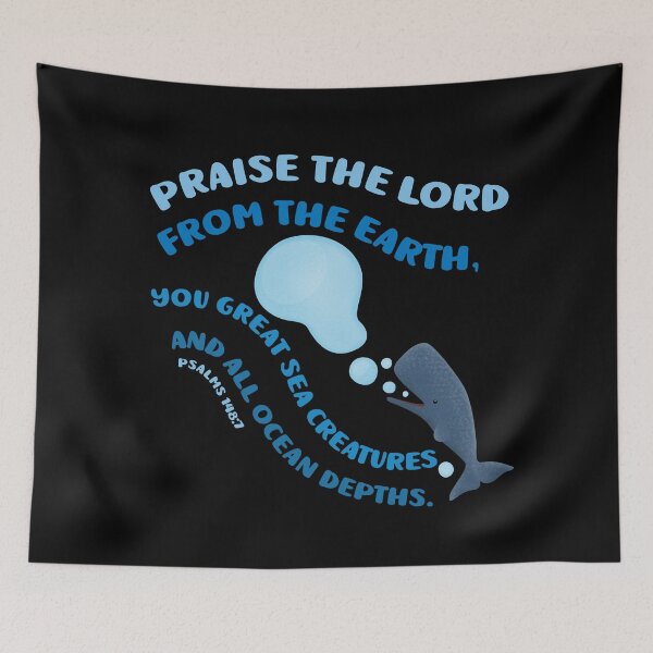 Item preview, Christian bible verse psalms 148:7 creation scripture cute whale typography design designed and sold by FrogFactory.