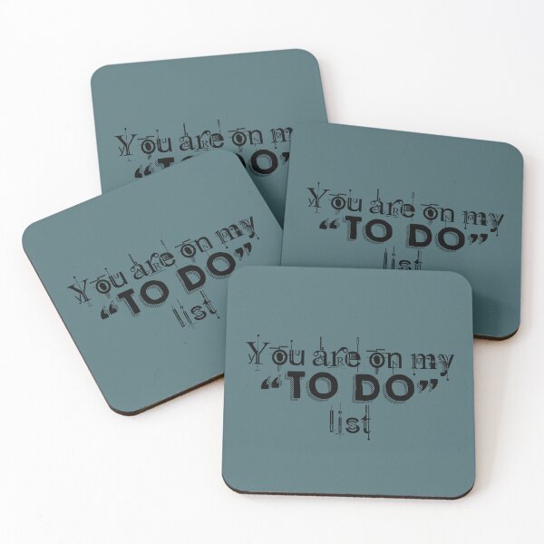 Item preview, You are on my to do list designed and sold by QukiDesign.